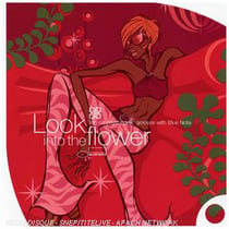 Look into the flower trip on psychedelic grooves with bue note