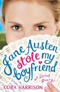 JANE AUSTEN STOLE MY BOYFRIEND