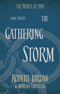 THE GATHERING STORM - THE WHEEL OF TIME BOOK 12
