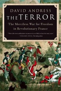 The terror the merciless war for freedom in revolutionary france