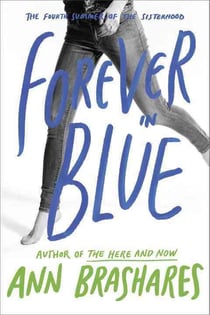 FOREVER IN BLUE - THE FOURTH SUMMER OF THE SISTERHOOD
