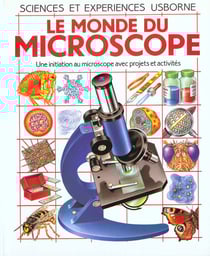 Le monde du microscope