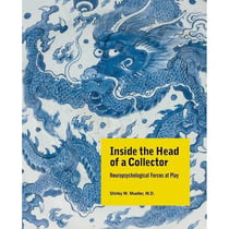 Inside the head of a collector : neuropsychological forces at play