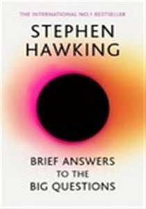 Brief Answers to the Big Questions : 'A beautiful little book by a brilliant mind' DAILY TELEGRAPH