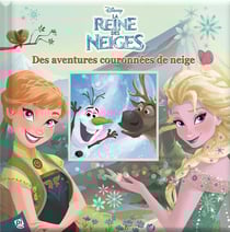 La reine des neiges - des aventures couronnées de neige