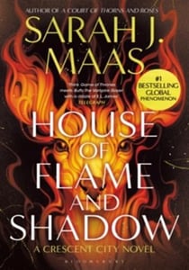 HOUSE OF FLAME AND SHADOW - CRESCENT CITY 3