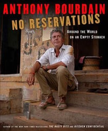 NO RESERVATIONS - AROUND THE WORLD ON AN EMPTY STOMACH