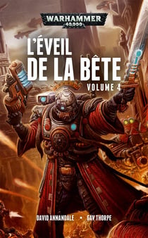 Warhammer 40.000 : l'éveil de la bête Tome 4