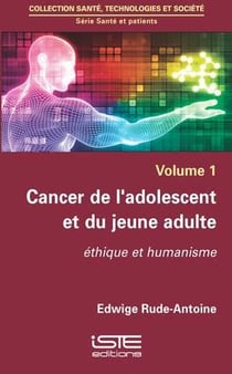 Cancer de l'adolescent et du jeune adulte - éthique et humanisme