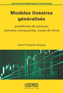 Modèles linéaires généralisés : Problèmes de censure, données manquantes, excès de zéros