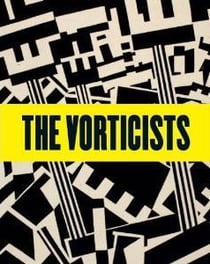 The vorticists manifesto for a modern world