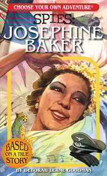 Choose your own adventure spies : Josephine Baker