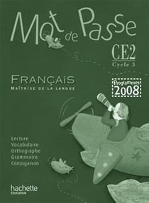 Mot de passe - français - ce2 - guide pédagogique