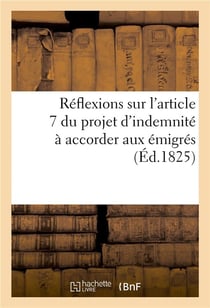 Reflexions sur l'article 7 du projet d'indemnite a accorder aux emigres