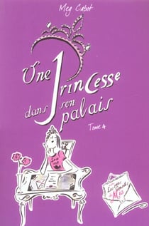 Journal d'une princesse Tome 4 : une princesse dans son palais