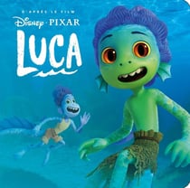 LUCA - Monde Enchanté - L'histoire du film - Disney Pixar