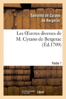 Les oeuvres diverses de M. Cyrano de Bergerac.Partie 1