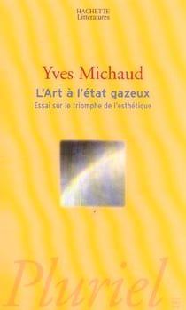 L'art à l'état gazeux - essai sur le triomphe de l'esthétique