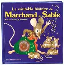 La veritable histoire du marchand de sable