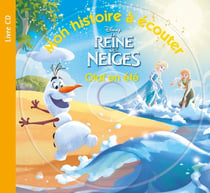 Mon histoire à écouter : La Reine des Neiges : Olaf en été