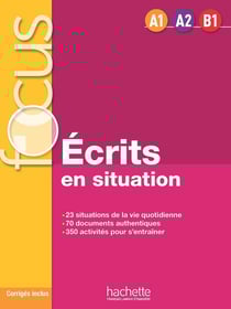 Focus - Écrits en situation (A1-A2-B1)