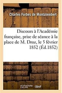 Discours à l'Académie française, en venant prendre séance à la place de M. Droz le 5 février 1852