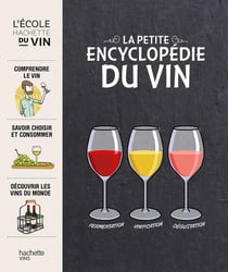 La petite encyclopédie hachette des vins