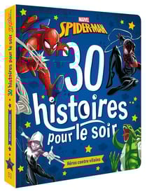30 histoires pour le soir : Spider-Man : héros contre vilains