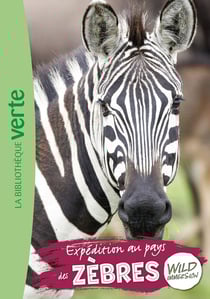 The wild immersion Tome 23 : Expédition au pays des zèbres