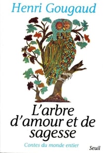 L'arbre d'amour et de sagesse - contes du monde entier