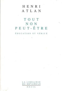 Tout, non, peut-etre. education et verite