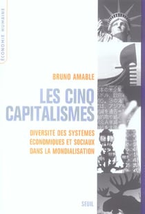 Les Cinq Capitalismes. Diversité des systèmes économiques et sociaux dans la mondialisation