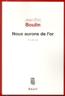 Nous aurons de l'or