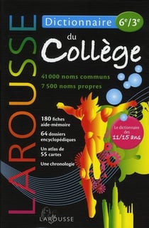 Dictionnaire larousse du collège - 6ème/3ème (édition 2010)