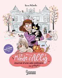 Le monde d'Ally Tome 1 : journal d'une ado ordinaire (ou presque...)