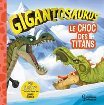 Gigantosaurus : Le choc des Titans