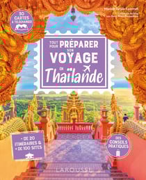Tout pour préparer son voyage en Thaïlande
