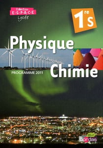 E.s.p.a.c.e lycee - physique-chimie - 1ère s - manuel de l'élève (édition 2011)
