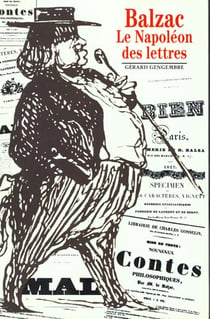 Balzac : Le Napoléon des Lettres