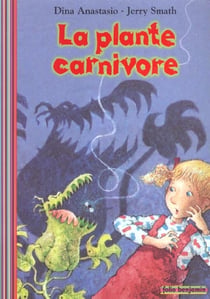 La plante carnivore