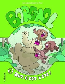 Borgnol Tome 3 - zut, c'est l'été !