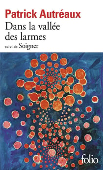 Dans la vallée des larmes - soigner