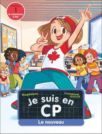 Je suis en CP Tome 7 : Le nouveau