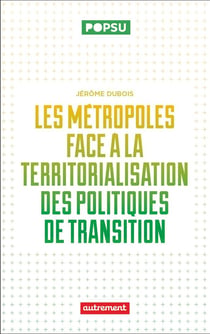 Les métropoles face à la territorialisation des politiques de transition