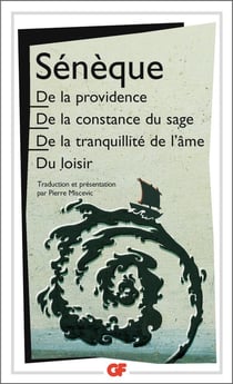 De la providence - de la constance du sage - de la tranquillité de l'âme - du loisir