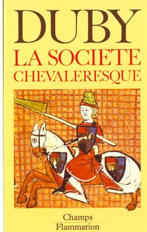 Hommes et structures du moyen age  t1 - la societe chevaleresq