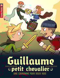 Guillaume petit chevalier Tome 7 : une couronne pour deux rois