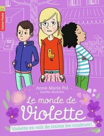 Le monde de Violette Tome 5 - Violette en voit de toutes les couleurs