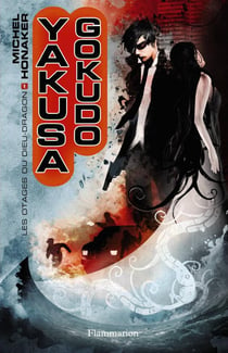 Yakusa Gokudo Tome 1 : les otages du dieu dragon