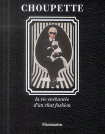 Choupette, la vie enchantée d'un chat fashion